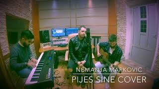 NEMANJA MARKOVIC - Pijes Sine (COVER)