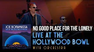 Joe Bonamassa - "No Good Place For The Lonely" - Live At The Hollywood Bowl With Orchestra