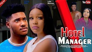 THE HOTEL MANAGER  (New movie) UCHE MONTANA, CHIDI DIKE  - 2024 LATEST EXCLUSIVE MOVIES