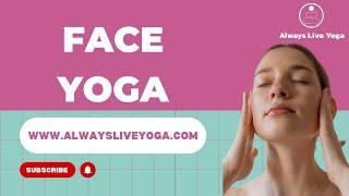 Online face yoga classes | Always Live Yoga for beginners and intermediate levels