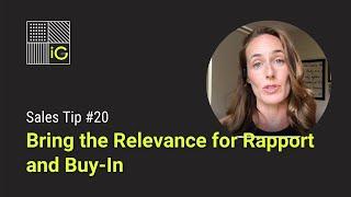 Sales Tip 20: Bring the Relevance for Rapport and Buy-In