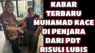 KABAR MUHAMMAD KACE TERBARU DI PENJARA DARI PDT RISULI LUBIS LUBIS