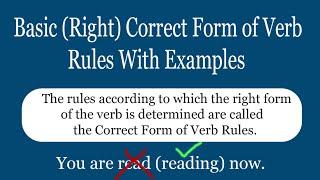 Correct Form of Verb Rules With Examples