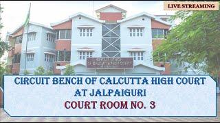 24 December, 2024 | Court No. 3 | CB Jalpaiguri | Live Streaming of the Court proceedings.