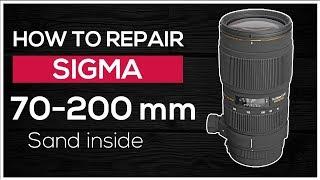 How to repair Sigma lens 70-200mm f/2.8 EX DG HSM - Sand inside (from Sahara)