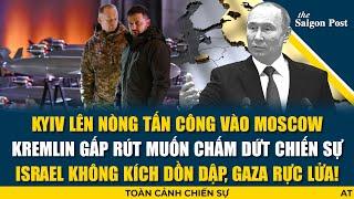 SÁNG 4/1: Kyiv lên nòng tấn công TẦM XA vào Moscow; Israel không kích dồn dập, Gaza rực lửa!