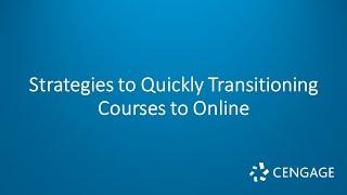 Webinar — Strategies to quickly transition courses to online