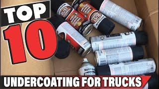 Best Undercoating For Truck In 2024 - Top 10 Undercoating For Trucks Review