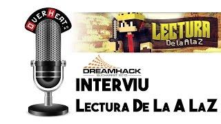 DreamHack Bucharest 2015 - Interviu Lectura DeLaA-LaZ