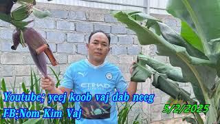 Ua tsaug koj tseem kam lo txua lub neej nrog kuv os me koj niam 5/2/2025