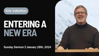 Entering a New Era || Sunday Sermon Kris Vallotton