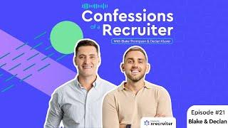 Blake & Declan (XRecruiter) Year of the Self Employed Recruiter | Confessions of a Recruiter #21