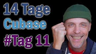 14 Tage Cubase -- Mein elfter Tag