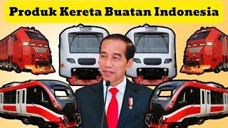 5 produk kereta buatan indonesia.