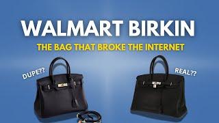 The Walmart Birkin: A Lesson In Luxury & Marketing