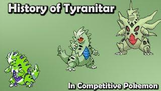 How GOOD was Tyranitar ACTUALLY? - History of Tyranitar in Competitive Pokemon (Gens 2-6)