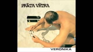 Prāta Vētra - Veronika