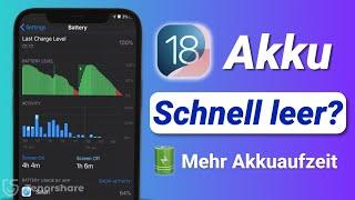 iOS 18 Akku schnell leerDie besten Tipps zum Akku sparen | Akkulaufzeit verlängern