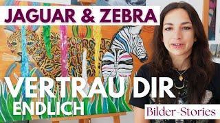 Lass die Selbstzweifel hinter dir - Warum ich Krafttiere Jaguar & Zebra auf ein Bild gemalt habe