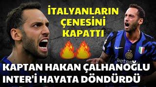 Hakan Çalhanoğlu Inter'i Hayata Döndürdü! Hakan Eleştiren Yorumcuların Çenesini Kapadı