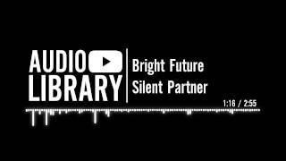 Bright Future - Silent Partner