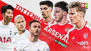 NHẬN ĐỊNH TOTTENHAM - ARSENAL: NHIỆM VỤ PHẢI THẮNG NẾU MUỐN TIẾP TỤC THEO ĐUỔI GIẤC MƠ