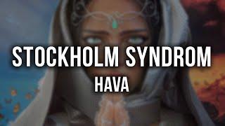 HAVA - Stockholm Syndrom [Lyrics]