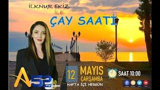 ÇAY SAATİ A52 TV'DE 12.05.2021