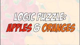 Logic Puzzle Apples & Oranges