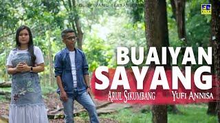 Arul Sikumbang Feat Yufi Annisa - BUAIYAN SAYANG [Official Music Video] Lagu Minang Terbaru 2020