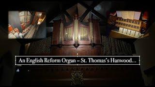 An English Reform Organ - The organ of St. Thomas's Hanwood - with Hugh Walker