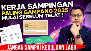 KERJA SAMPINGAN PALING GAMPANG TAHUN 2025, BURUAN MULAI SEBELUM TELAT KEDULUAN YANG LAIN