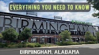 Visiting Birmingham Alabama WHAT YOU SHOULD KNOW BEFORE YOU GO