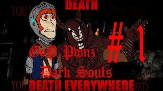 GoP Pwnz Dark Souls Part 1: Long Way From Home