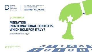 Mediation in International Contexts: Which Role for Italy?