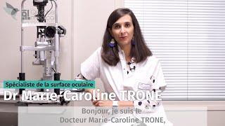 Interview du Dr Marie-Caroline Trone - La sécheresse oculaire : mieux observer pour mieux traiter