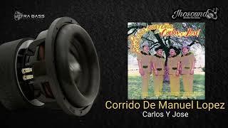 Corrido De Manuel Lopez (Epicenter) - Carlos Y Jose