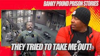 THEY TRIED TO TAKE ME OUT! (BANKY POUND PRISON STORY)