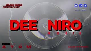 MELODIC TECHNO & PROGRESSIVE HOUSE - DEE NIRO - ATOM