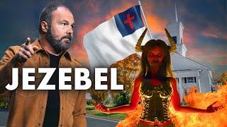 The Jezebel Spirit is in American Churches