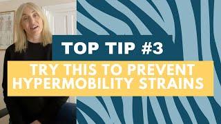 Try This to Help Prevent Hypermobility Strains & Injury: Top Tip #3 for Hypermobility