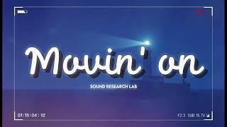 Movin' on -  Sound Research Lab [Official Audio]