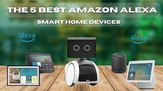 The Best Amazon Alexa Smart Home Devices