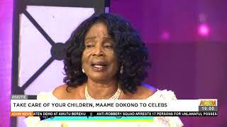 Take care of your children, Maame Dokono to Celebs – Anigyee Kasee – Adom TV News (30-8-21)