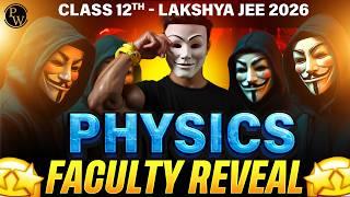 Physics Faculty REVEALED|| Class 12 - Lakshya JEE 2026 || PhysicsWallah