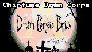 Drum Corpse Bride 8-bit Academy 2016 | Chiptune Drum Corps