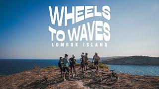 Wheels to Waves: Lombok Island