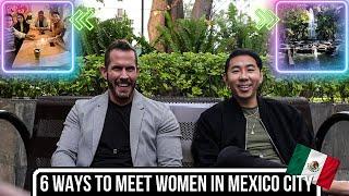 6 Best Ways To Meet Women In Mexico City