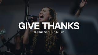 Give Thanks (Live) | Taking Ground Music | Abi Horner