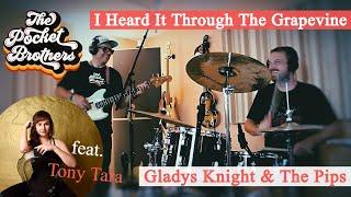 The Pocket Brothers feat. Tony Tara: I Heard It Through The Grapevine - Gladys Knight & The Pips